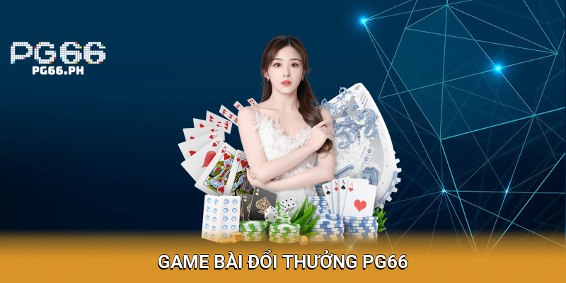 Game bài đổi thưởng PG66