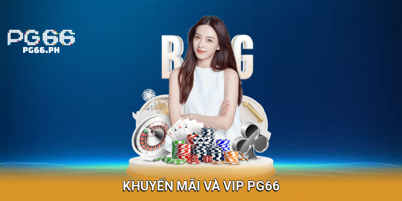 Khuyến mãi và VIP PG66