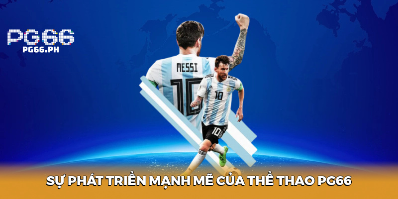 Sự phát triển mạnh mẽ của thể thao PG66